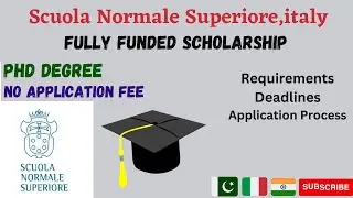 How to Apply in Scuola Normale Superiore/ Requirements/ Deadline/ Application process for PhD