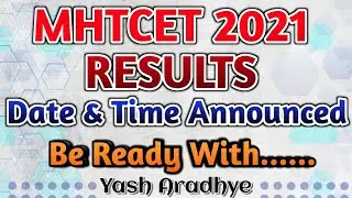 MHT-CET 2021 Results Date Announced | MHT-CET Latest UPDATE