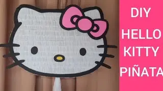 DIY HELLO KITTY PIÑATA  | COMO HACER t pinata | ARTS AND CRAFTS  | TUTORIAL VIDEO | HOW TO MAKE