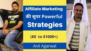 Affiliate Marketing Powerful Working Strategies To Make Money Online With Anil Agarwal