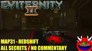 Doom 2: Eviternity 2 - MAP31 Redshift - All Secrets No Commentary Gameplay