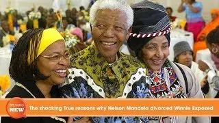 The shocking True reasons why Nelson Mandela divorced Winnie Exposed