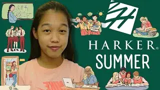 What are US Summer Schools Like? - My Experience Going to the Summer Program at The Harker School!