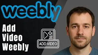 How to Add Video to Weebly Websites (2025 Tutorial)