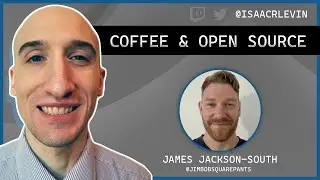 Coffee and Open Source Conversation - James Jackson-South