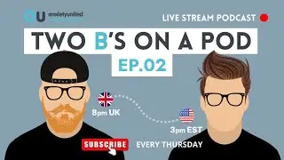 Two B's on a Pod - EP02 And Then There Were Two