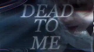 d e a d  t o  m e ••• DAY 5