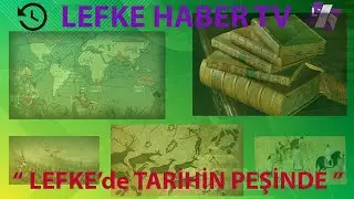 LEFKE'DE TARİHİN PEŞİNDE , Doç. Dr. ELNUR AĞAYEV LAÜ Öğr Üyesi,ALİ HASSAN ALİ Avusturalya'da Lefkeli