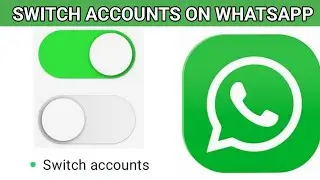 SWITCH ACCOUNTS ON WHATSAPP WITHOUT ANY APP