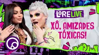 LORELIVE AO VIVO: RECLAMANDO DE AMIGAS FALSAS E TÓXICAS com @barbit  | DiaTV