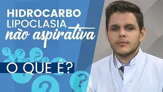 Conheça a Hidrocarbolipoclasia não aspirativa