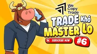 LiveStream - Trade Khó Master Lo #6 ( Vietnamese )