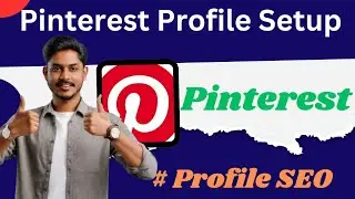 Pinterest Profile Setup | How to Use Pinterest | Iconic Knowledge Hub