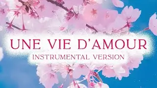 Une Vie D'amour (Charles Aznavour) - Romantic Guitar & Piano