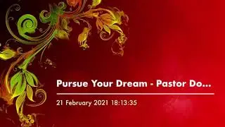 Pursue Your Dream - Pastor Don Magsino