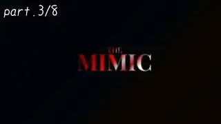 THE MIMIC : part.3/8  Speed run ยกพวกตี