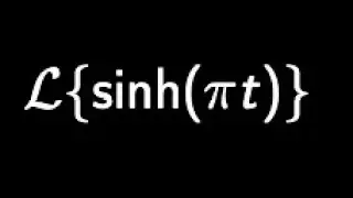 Example: Find the Laplace transform of the given function | Hyperbolic Sine