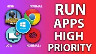 How To Run Windows Programs at Higher Priority | Set Priority For Specific Program