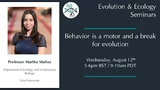 [Martha Muñoz] Behavior is a motor and a brake for evolution