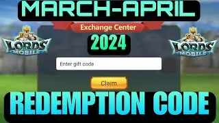 Lords Mobile March - April Redemption Code 2024 | Lords Mobile Redemption Code | Lords Mobile