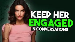 How To Never Run Out Of Conversation Topics With Women