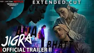 Jigra | Official Trailer NETFLIX | Alia Bhatt | Vasan Bala | Karan Johar, Aditya Nanda Full Trailer2
