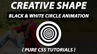 B/W Circle Animation Using Pure CSS By VRPawar  Plz SUBSCRIBE My Channels for the Daily Videos