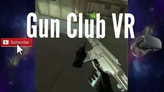Gun Club VR montage | oculus quest