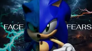 Sonic - Face My Fears