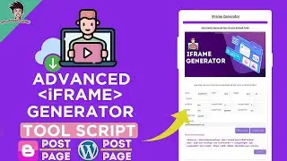 Advanced iFrame Generator Tool Script For Blogger/WordPress