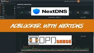 OPNsense – DNS over TLS Block Ads, Trackers and Parent Control with NextDNS