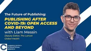 The Future of Publishing: Publishing after COVID-19: Open Access and Beyond with Liam Messin