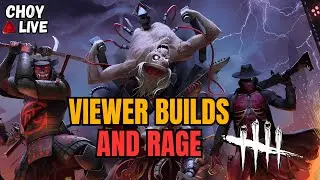 🔴LIVE: DBD VIEWER BUILDS AND RAGE! - Dead By Daylight