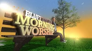 Blufftitler +MORNING  WORSHIP