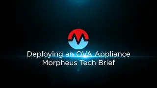 Deploying an OVA Appliance with Morpheus Tech Brief