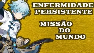 Enfermidade Persistente | Missão do Mundo | Genshin Impact