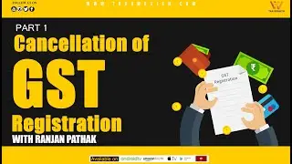 GST How to Cancel GST Registration Cancellation of GST registration procedure in India Part 1