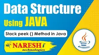 Stack peek() Method in Java | Data Structures Using Java | Naresh IT