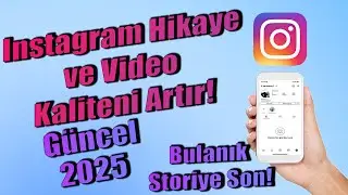 İnstagrama kaliteli hikaye atma 2025