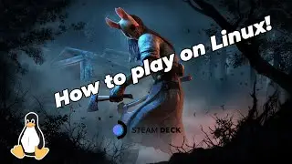 *OUTDATED* How To Play Dead By Daylight on Linux or Steam Deck in 2022