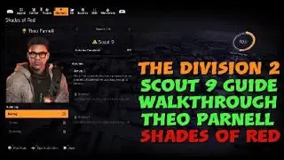 The Division 2 - Scout 9 Guide / Walkthrough - Theo Parnell - Shades of Red