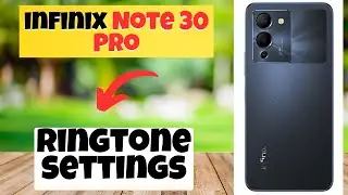 Ringtone Change infinix Note 30 Pro || How to change ringtone || Ringtone settings