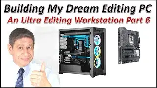 Ultra High-End Creator Build: Populating the Motherboard, part 6