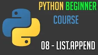 Beginner Python 3.9 Course: List.append (#08)