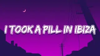 Mike Posner - I Took A Pill In Ibiza (Lyrics)