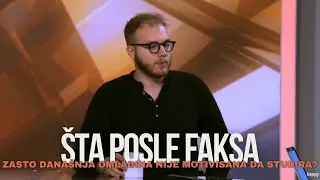 Zasto danasnja omladina nije motivisana da studira i zasto cesto ne zna sta ce nakon studiranja?