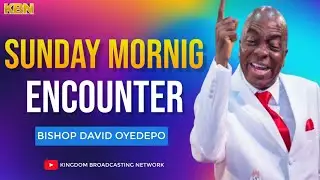 ENGAGING THE WONDERS OF PRAYER AND FASTING WITH BISHOP DAVID OYEDEPO (SUNDAY MORNING ENCOUNTER)