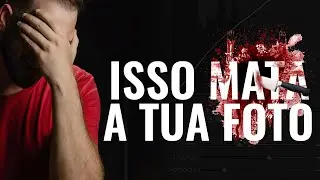 ERROS DE EDIÇÃO COMUNS NA FOTOGRAFIA QUE PODEM ACABAR MATANDO TODO O TRABALHO
