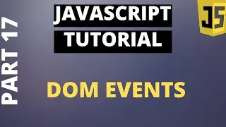 Javascript Tutorial Basics: Part17 DOM Events