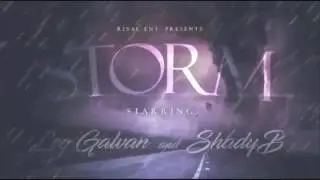 Leo Galvan & Shady B. - Storm (prod. by DannyEBeatz) (NEW MUSIC 2017)